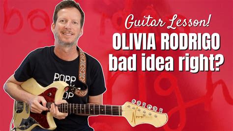 Olivia Rodrigo - bad idea right? - Guitar Lesson and Tutorial — John ...