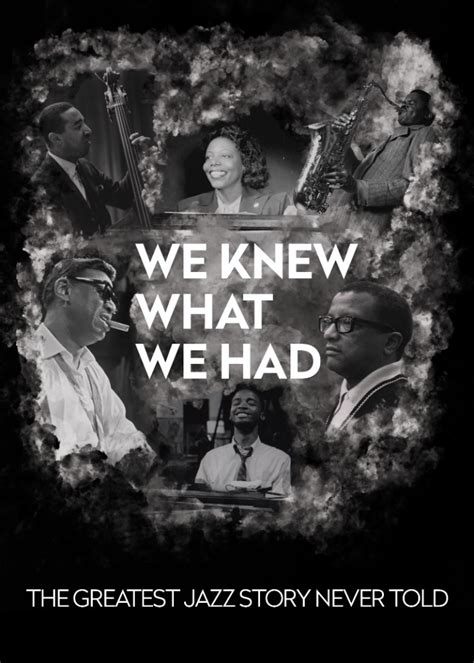 “We Knew What We Had: The Greatest Jazz Story Never Told”