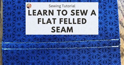 How to sew a Flat Felled Seam | Needlepointers.com