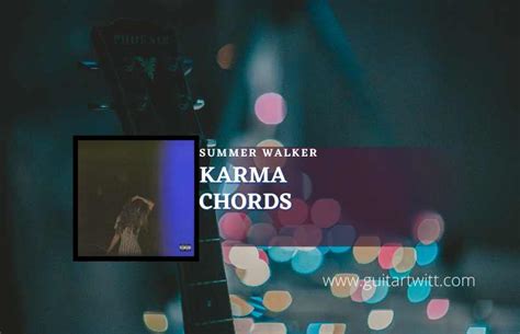 Karma Chords By Summer Walker - Guitartwitt