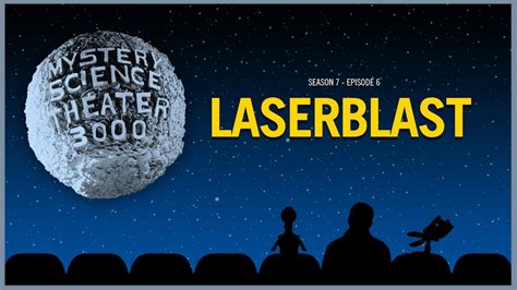 706. Laserblast - Mystery Science Theater 3000