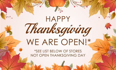 Most Locations Open on Thanksgiving Day!