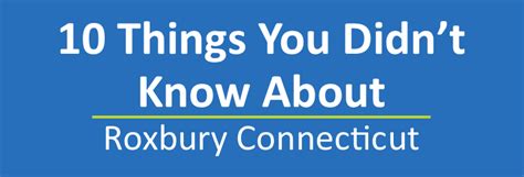 10 Things You Didn’t Know About Roxbury Connecticut – Your One Stop ...