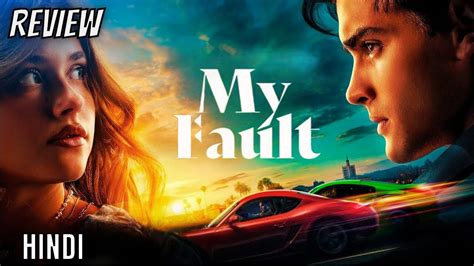 My Fault Review | My Fault (2023) | My Fault Movie Review | My Fault | My Fault Trailer in Hindi ...