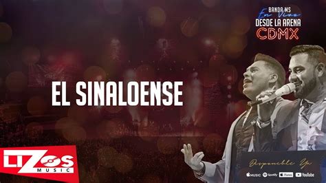 BANDA MS - EL SINALOENSE (EN VIVO CDMX) - LETRA - YouTube