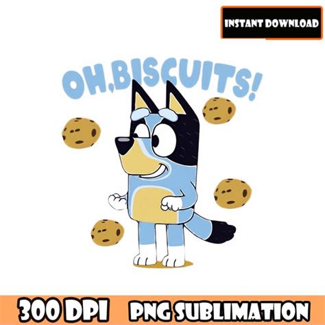 Bluey Oh Biscuits PNG/ Bluey sublimation/ Bluey design/ Blue | Inspire ...