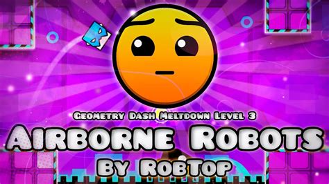 GDM Level 3: Airborne Robots (Hard, 3 Coins) | Geometry Dash Meltdown - YouTube