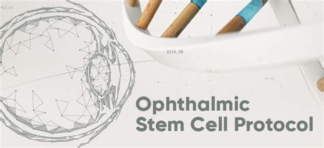 Ophthalmic Stem Cell Protocol - Progencell - Stem Cell Therapies