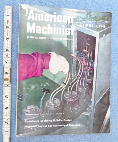 1949 AMERICAN MACHINIST magazine TOOLING finishing ASSEMBLY materials handling -- Antique Price ...