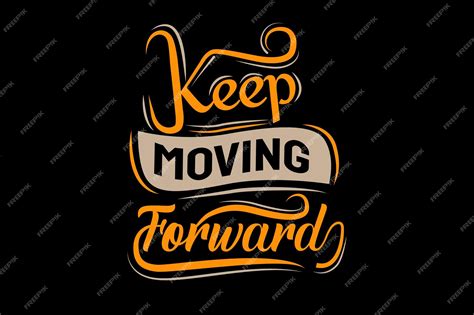 Premium Vector | Keep Moving Forward Quotes Typography Design Landscape