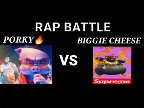 *RAP* BATTLE PORKY VS BIGGIE CHEESE! - YouTube