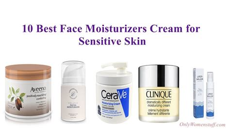 10 Best Face Moisturizers Cream for Sensitive Skin