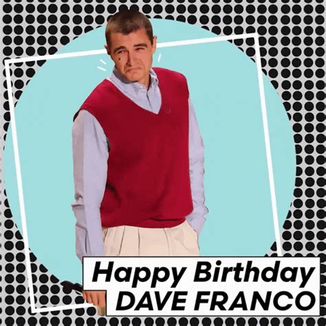 Happy Birthday Dave Franco GIFs - Find & Share on GIPHY