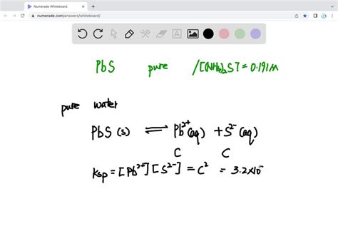 SOLVED: Calculate the solubility of PbS (a) in pure water and (b) in a solution in which [(NH4 ...