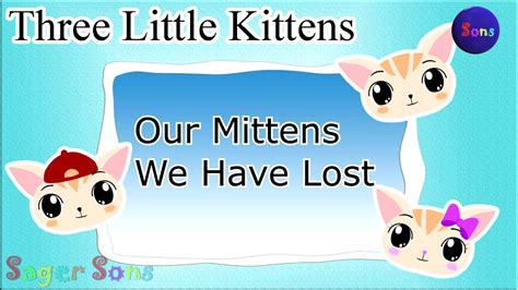 Three Little Kittens Nursery Rhyme