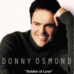 Soldier Of Love - Song Lyrics and Music by Donny Osmond arranged by ...