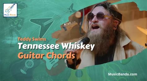 Tennessee Whiskey Guitar Chords - Teddy Swims | Top English Songs Chords