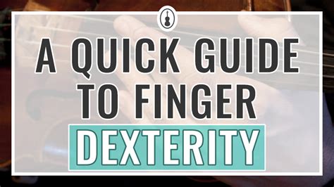 A Quick Guide to Finger Dexterity - Violinspiration