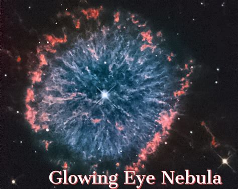 Glowing Eye Nebula - THE WORLD ALOHA