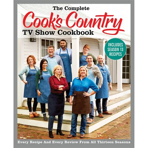 The Complete Cook's Country TV Show Cookbook Includes Season 13 Recipes ...