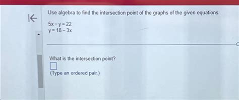 Solved Use algebra to find the intersection point of the | Chegg.com