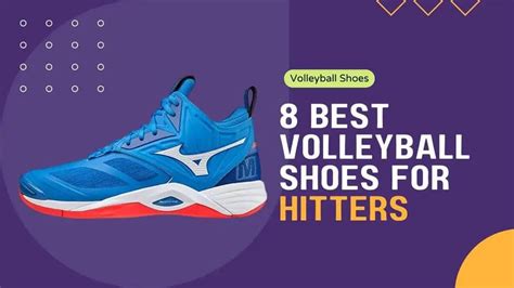 8 Best Volleyball Shoes For Hitters (Outsides, Middles, Opposites)