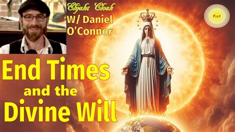 With Daniel O'Connor - End Times and the Divine Will - YouTube