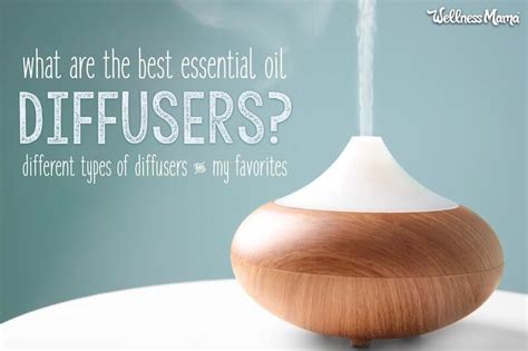 A comparison of the most popular essential oil diffuser types ...