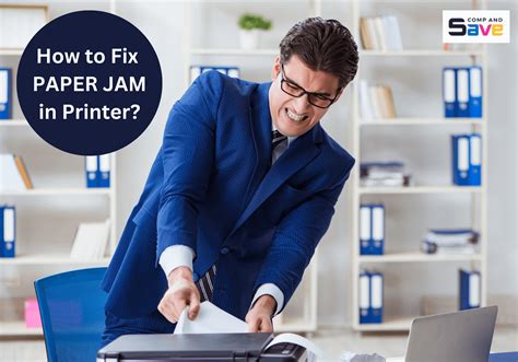 How to Fix Paper Jam in Printer Guide 2023 | CompAndSave