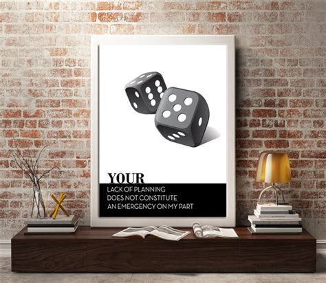 Life Quote Poster • YOUR LACK OF PLANNING NOT ANT EMERGENCY • Prints, – Song Lyrics Art