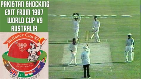 Pakistan World Cup Heart Break | 1987 Cricket World Cup Semi Final | Australia victory at Lahore ...