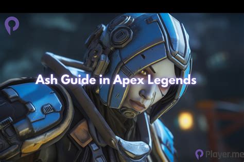 Apex Legends : Ash Guide in Apex Legends