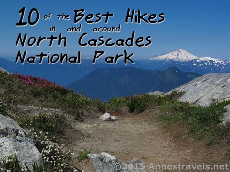 10 of the Best Trails In and Around North Cascades National Park - Anne's Travels