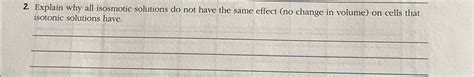 Solved Explain why all isosmotic solutions do not have the | Chegg.com