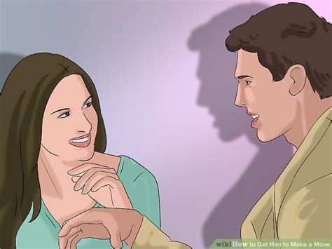 4 Ways to Get Him to Make a Move - wikiHow