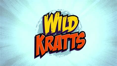 Wild Kratts - Wild Kratts Theme