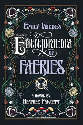 Emily Wilde's Encyclopaedia of Faeries by Heather Fawcett | Goodreads