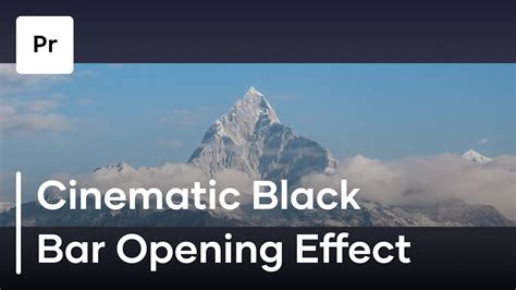 How To Make A Cinematic Black Bar Opening Effect - YouTube