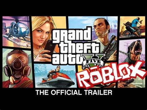 ROBLOX - Grand Theft Auto V: The Official Trailer - YouTube