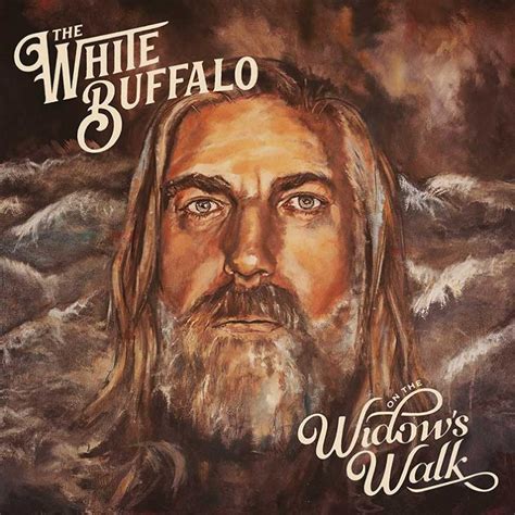 The White Buffalo's 'On the Widow's Walk' Is Another Classic from One ...