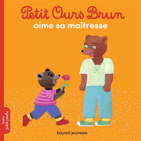 Petit Ours Brun aime sa maîtresse - Bayard Editions