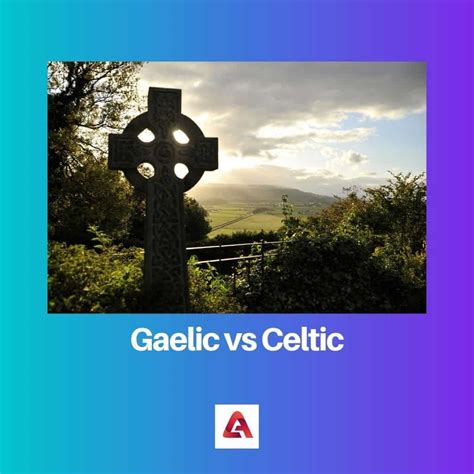 Gaelic vs Celtic: Difference and Comparison