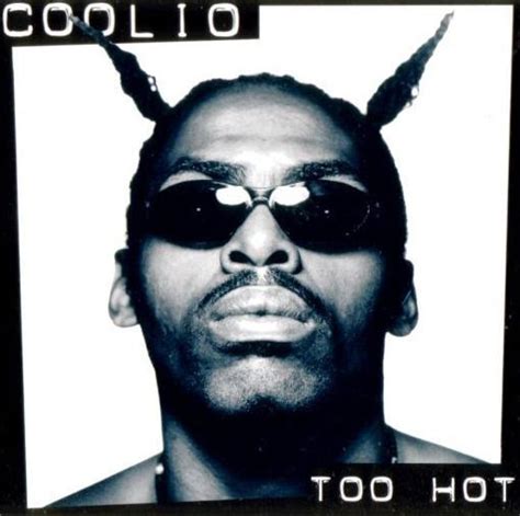 Coolio – Too Hot (1995, Vinyl) - Discogs