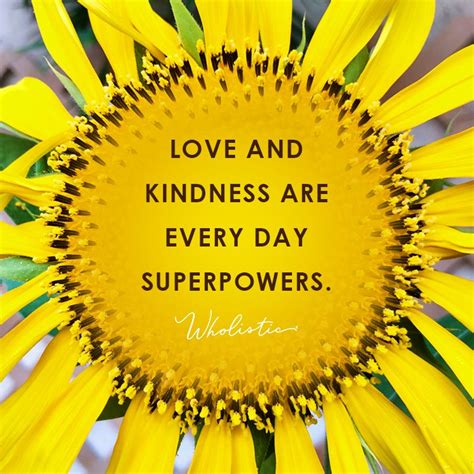 Love and kindness are every day superpowers. | Kindness quotes, Generosity quotes, Kindness