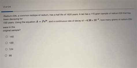 Solved 2 of 24 Radium-226, a common isotope of radium, has a | Chegg.com