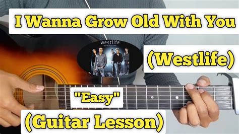 I Wanna Grow Old With You - Westlife | Guitar Lesson | Plucking ...