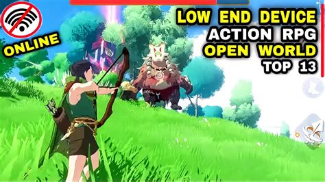 Top 13 ACTION RPG Game OPEN WORLD games for LOW END DEVICE on Android ...