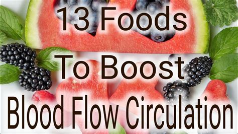 13 Foods That Will Boost Blood Flow Circulation - How to Improve Blood Circulation - YouTube