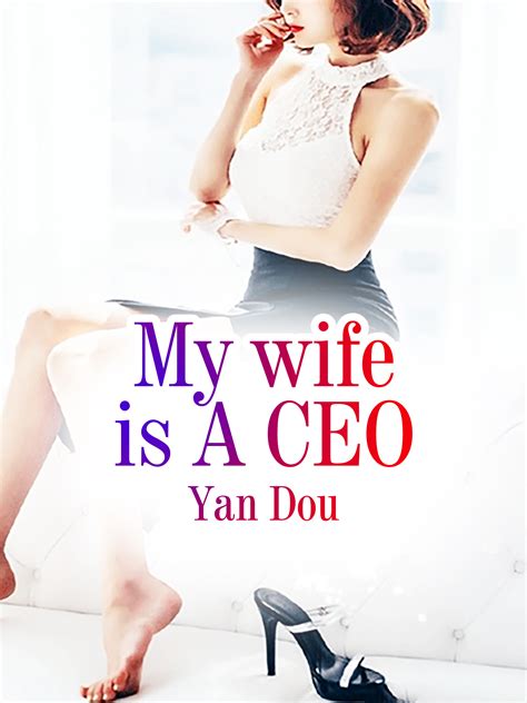 My wife is A CEO Novel Full Story | Book - BabelNovel