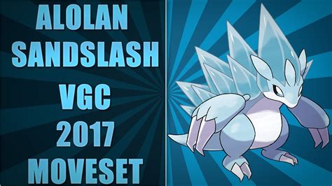 Alolan Sandslash - VGC 2017 Moveset | How to use SANDSLASH! - YouTube